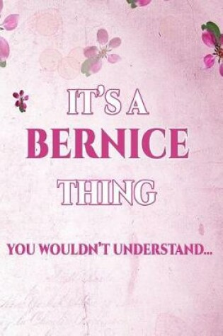 Cover of It's A BERNICE Thing You Wouldn't Understand