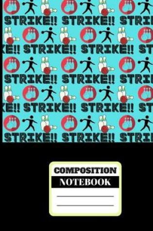 Cover of Strike! (COMPOSITION NOTEBOOK)