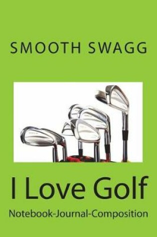 Cover of I Love Golf