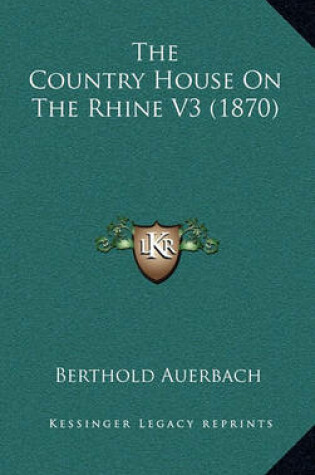 Cover of The Country House on the Rhine V3 (1870)