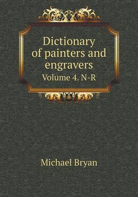 Book cover for Dictionary of painters and engravers Volume 4. N-R