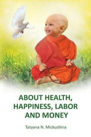 Cover of About Health, Happiness, Labor and Money