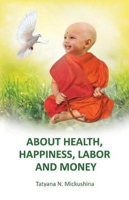 Book cover for About Health, Happiness, Labor and Money