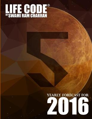 Book cover for Lifecode #5 Yearly Forecast for 2016 - Narayan