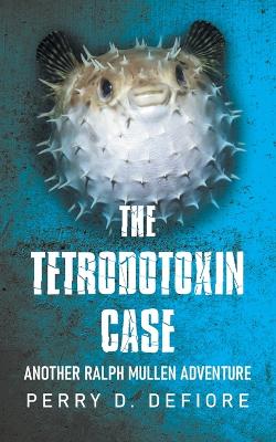 Book cover for The Tetrodotoxin Case