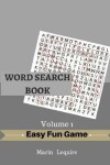 Book cover for Word Search Book Easy Fun Game For Adult Volume 1