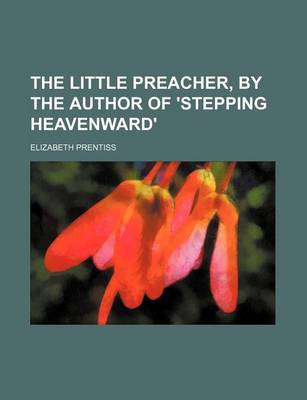 Book cover for The Little Preacher, by the Author of 'Stepping Heavenward'