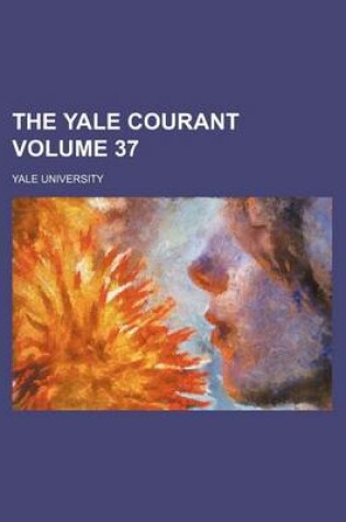 Cover of The Yale Courant Volume 37
