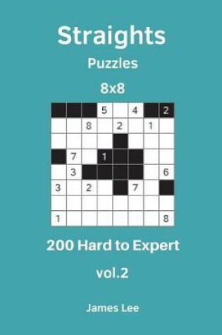 Cover of Straights Puzzles - 200 Hard to Expert 8x8 vol. 2