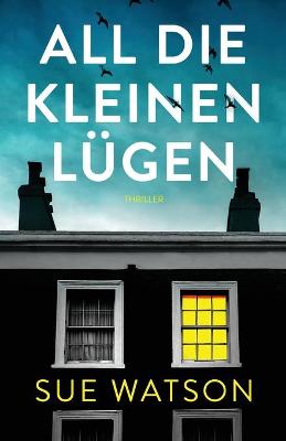 Book cover for All die kleinen Lügen
