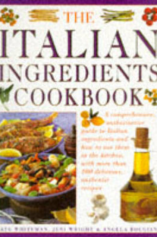 Cover of The Italian Ingredients Cookbook