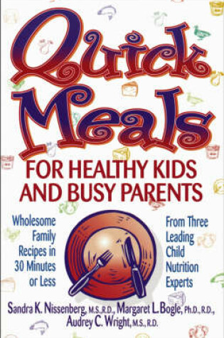 Cover of Quick Meals for Healthy Kids and Busy Parents