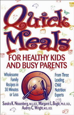 Book cover for Quick Meals for Healthy Kids and Busy Parents