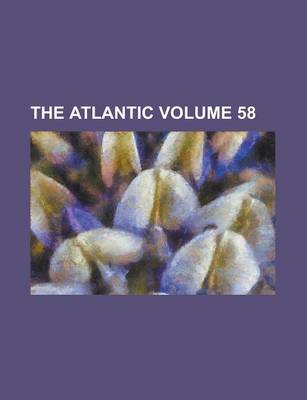 Book cover for The Atlantic Volume 58