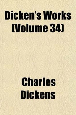 Cover of Dicken's Works (Volume 34)