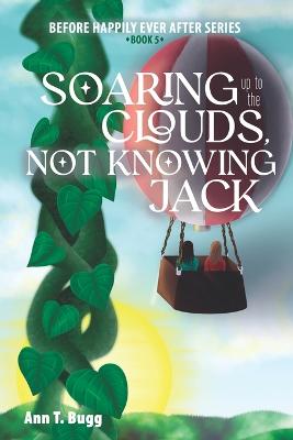 Book cover for Soaring up to the Clouds, Not KnowingJack