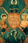 Book cover for We All Fall Down