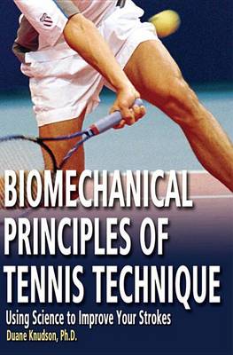 Cover of Biomechanical Principles of Tennis Technique