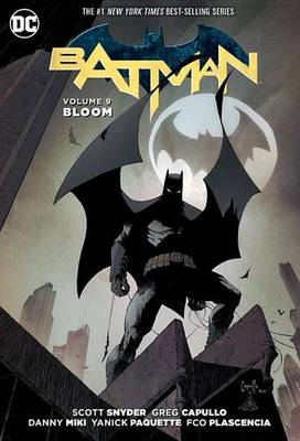 Book cover for Batman Vol. 9 Bloom (The New 52)