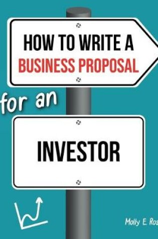 Cover of How To Write A Business Proposal For An Investor