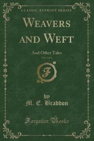 Cover of Weavers and Weft, Vol. 2 of 3