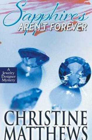 Cover of Sapphires Aren't Forever - A Jewelry Designer Mystery