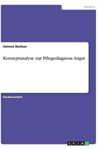 Cover of Konzeptanalyse zur Pflegediagnose Angst