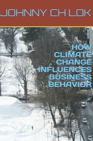 Cover of How Climate Change Influences Business Behavior