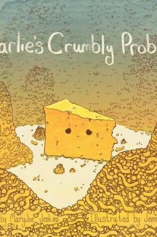 Cover of Charlie's Crumbly Problem