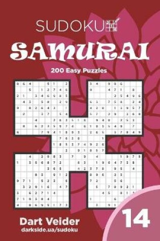 Cover of Sudoku Samurai - 200 Easy Puzzles 9x9 (Volume 14)