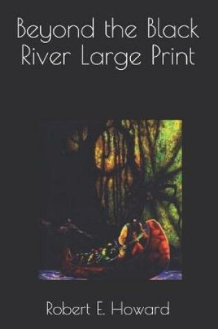 Cover of Beyond the Black River Large Print