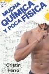 Book cover for Mucha química y poca física