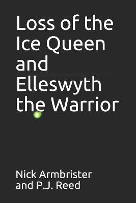 Book cover for Loss of the Ice Queen and Elleswyth the Warrior