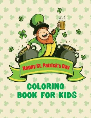 Book cover for Happy St. Patrick's day Coloring Book For Kids