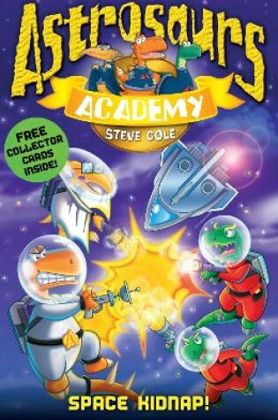 Cover of Astrosaurs Academy 8: Space Kidnap!