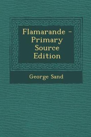 Cover of Flamarande - Primary Source Edition
