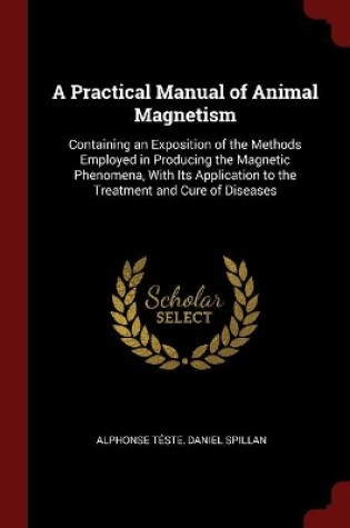 Cover of A Practical Manual of Animal Magnetism