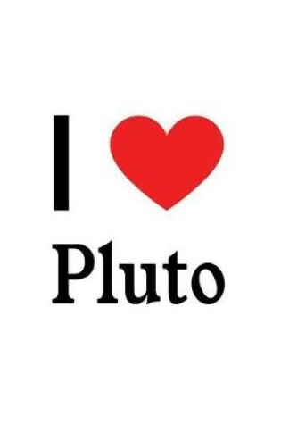 Cover of I Love Pluto