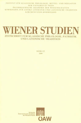 Cover of Wiener Studien. Zeitschrift Fur Klassische Philologie, Patristik Und Lateinische Tradition / Wiener Studien Band 122/2009
