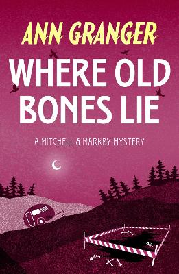 Book cover for Where Old Bones Lie (Mitchell & Markby 5)