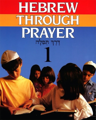 Book cover for Hebrew Through Prayer 1