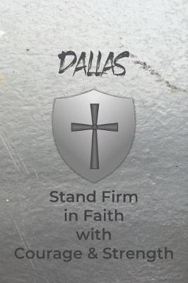 Book cover for Dallas Stand Firm in Faith with Courage & Strength