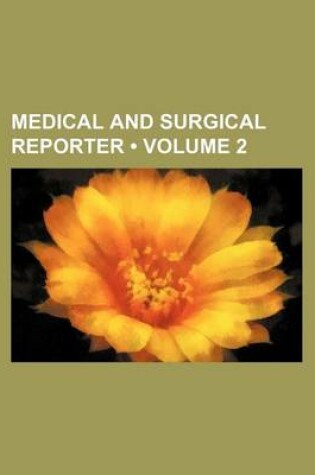 Cover of Medical and Surgical Reporter (Volume 2)