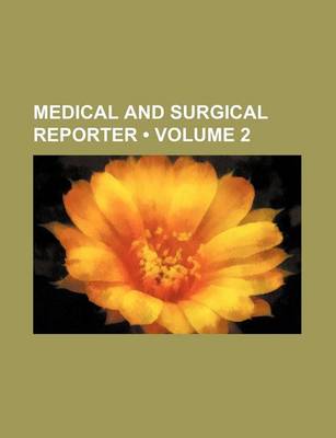 Book cover for Medical and Surgical Reporter (Volume 2)