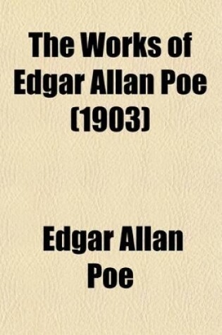 Cover of The Works of Edgar Allan Poe (Volume 6); Literary Criticism. I Introduction to the Literary Criticism. on Poetry and the Poets