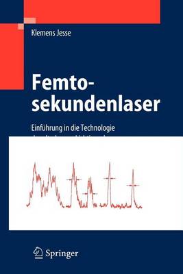 Book cover for Femtosekundenlaser: Einfuhrung in Die Technologie Der Ultrakurzen Lichtimpulse