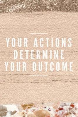 Book cover for Your Action Determine Your Outcome