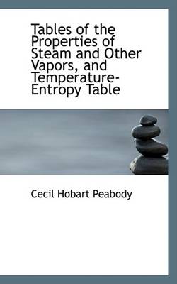 Book cover for Tables of the Properties of Steam and Other Vapors, and Temperature-Entropy Table