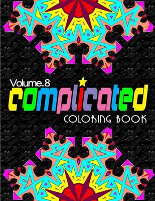 Book cover for COMPLICATED COLORING BOOKS - Vol.8