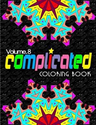 Cover of COMPLICATED COLORING BOOKS - Vol.8